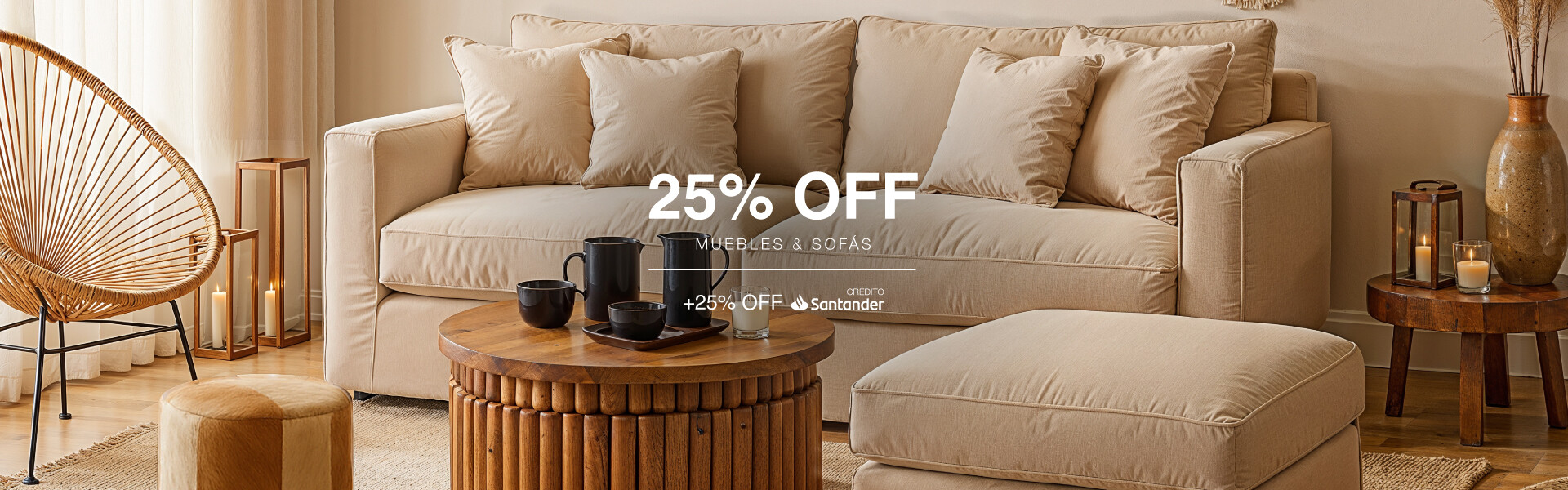 Día del Hogar - Muebles 25% + 25% Crédito Santander