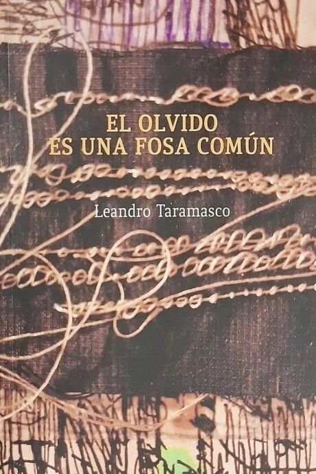 EL OLVIDO ES UNA FOSA COMUN EL OLVIDO ES UNA FOSA COMUN
