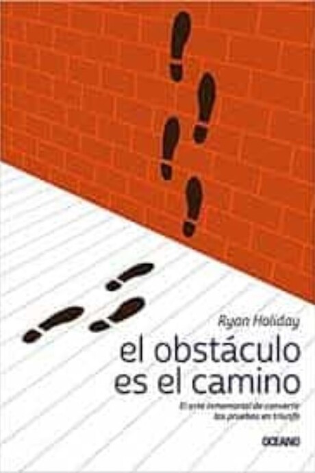 EL OBSTACULO ES EL CAMINO EL OBSTACULO ES EL CAMINO