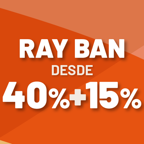 RAY BAN desde 40% +15%