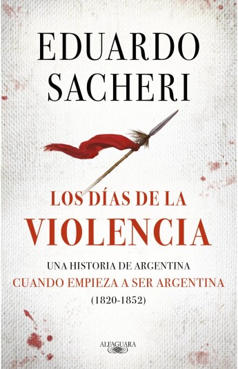 Los días de la violencia (1820-1852) Los días de la violencia (1820-1852)