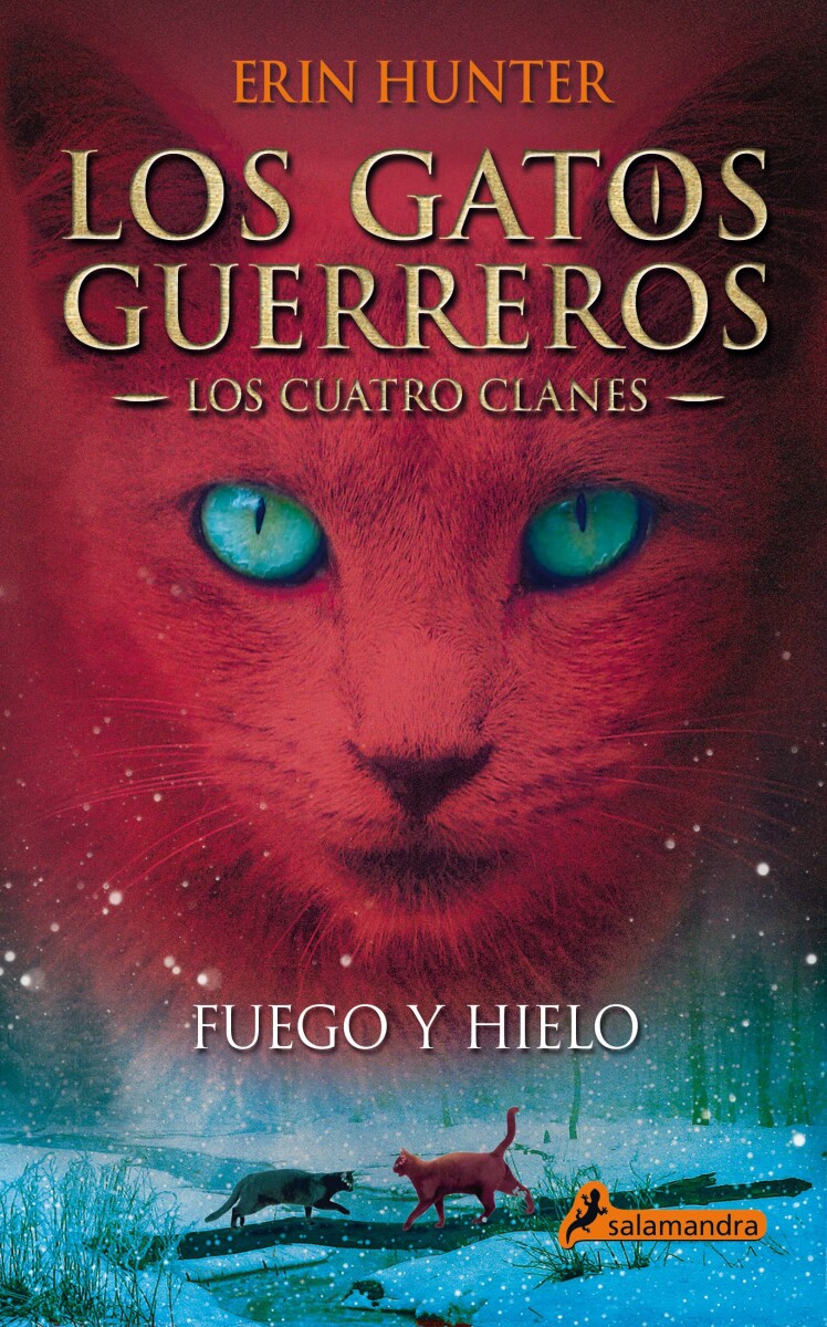 Los gatos guerreros. Fuego y hielo (Los Cuatro Clanes II) 
