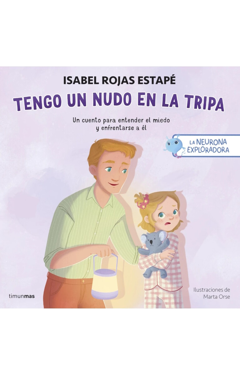 La neurona exploradora. Tengo un nudo en la tripa 