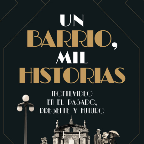 UN BARRIO, MIL HISTORIAS UN BARRIO, MIL HISTORIAS