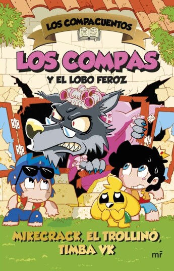 Los Compacuentos 03. Los Compas y el lobo feroz Los Compacuentos 03. Los Compas y el lobo feroz