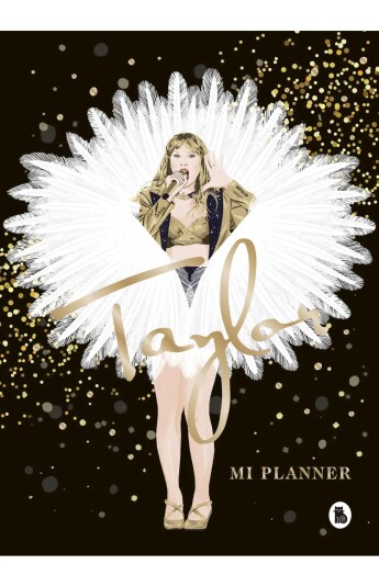 Taylor Swift. Mi planner Taylor Swift. Mi planner