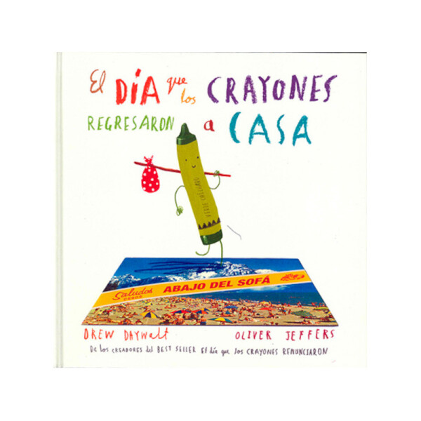 El día que los crayones regresaron a casa Única