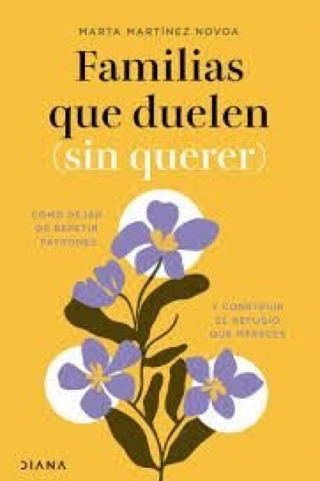 FAMILIAS QUE DUELEN ( SIN QUERER) FAMILIAS QUE DUELEN ( SIN QUERER)