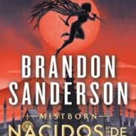 IMPERIO FINAL - NACIDOS DE LA BRUMA - MISTBORN I IMPERIO FINAL - NACIDOS DE LA BRUMA - MISTBORN I