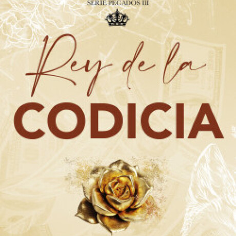 REY DE LA CODICIA REY DE LA CODICIA