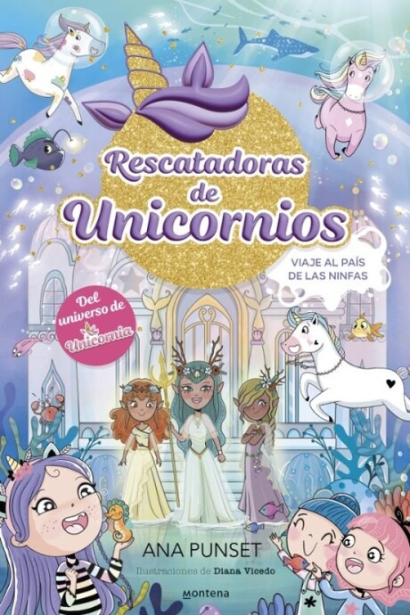 RESCATADORAS DE UNICORNIOS 7 VIAJE AL PA S DE LAS NINFAS RESCATADORAS DE UNICORNIOS 7 VIAJE AL PA S DE LAS NINFAS