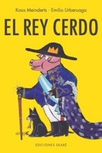 Rey Cerdo, El Rey Cerdo, El