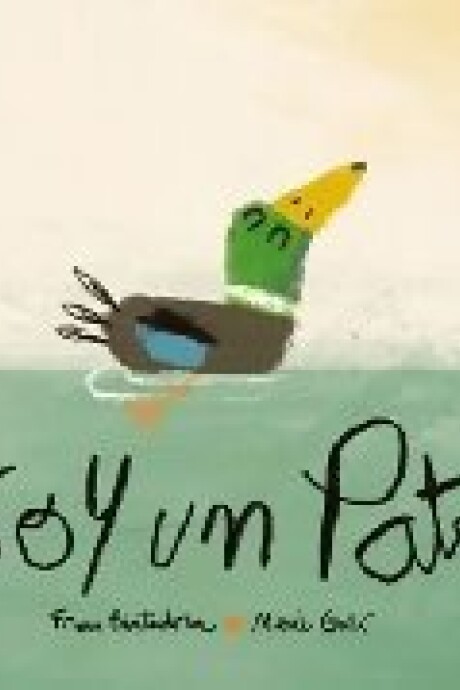 SOY UN PATO SOY UN PATO