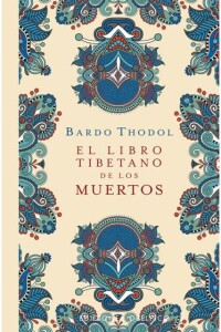 Libro Tibetano De Los Muertos, El Libro Tibetano De Los Muertos, El