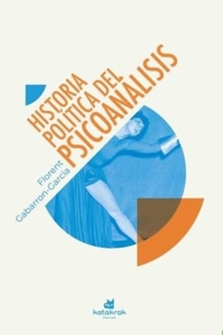 HISTORIA POLITICA DEL PSICOANALISIS HISTORIA POLITICA DEL PSICOANALISIS