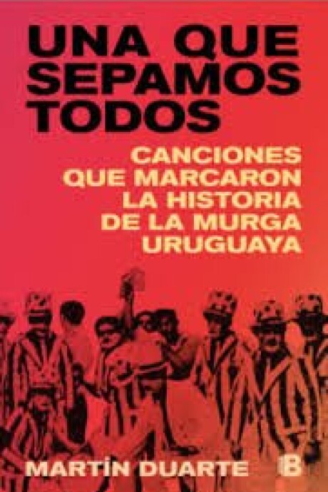 UNA QUE SEPAMOS TODOS CANCIONES QUE MARCARON LA HISTORIA DE LA MUSICA URUGUAYA UNA QUE SEPAMOS TODOS CANCIONES QUE MARCARON LA HISTORIA DE LA MUSICA URUGUAYA