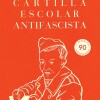 Cartilla Escolar Antifascista Cartilla Escolar Antifascista