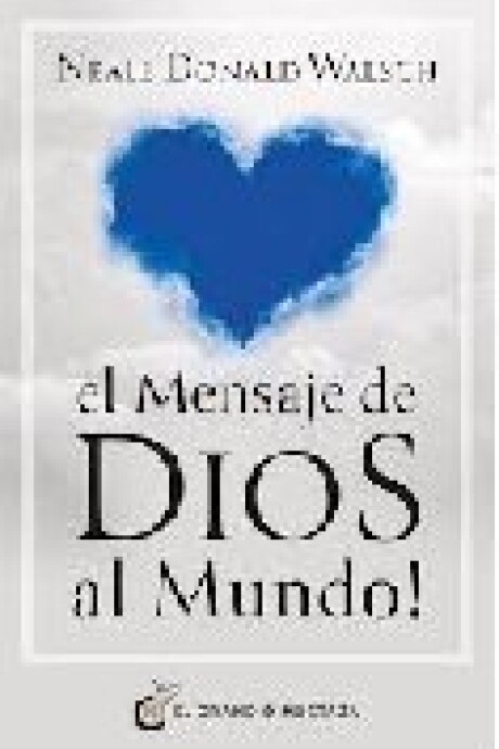 EL MENSAJE DE DIOS AL MUNDO EL MENSAJE DE DIOS AL MUNDO
