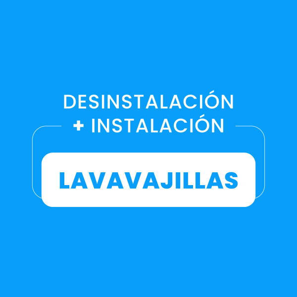 Desinstalación + Instalación de Lavavajillas Desinstalación + Instalación de Lavavajillas
