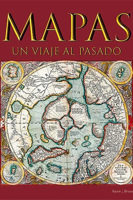 MAPAS UN VIAJE AL PASADO MAPAS UN VIAJE AL PASADO