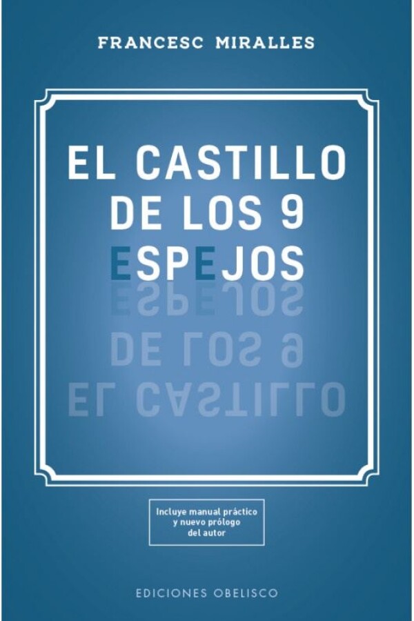 El Castillo De Los 9 Espejos: Una Fábula Sobre El Poder Los El Castillo De Los 9 Espejos: Una Fábula Sobre El Poder Los