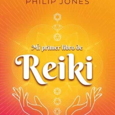 MI PRIMER LIBRO DE REIKI MI PRIMER LIBRO DE REIKI