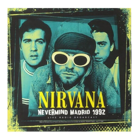 Nirvana - Nevermind Madrid 1992 - Vinyl - Vinilo Nirvana - Nevermind Madrid 1992 - Vinyl - Vinilo