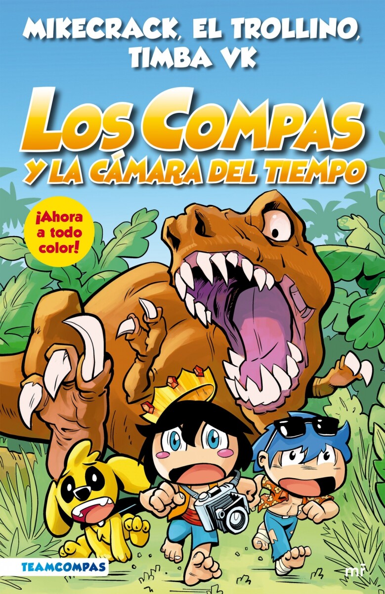 Los Compas y la cámara del tiempo 03. Nueva edición a todo color 