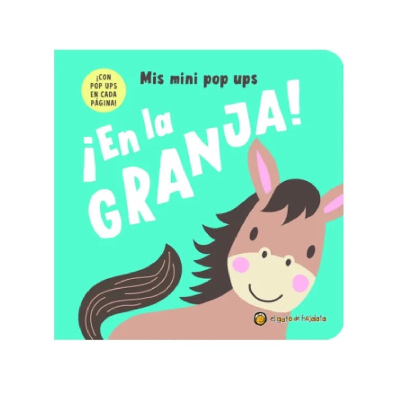 MIS MINI POP UPS EN LA GRANJA MIS MINI POP UPS EN LA GRANJA