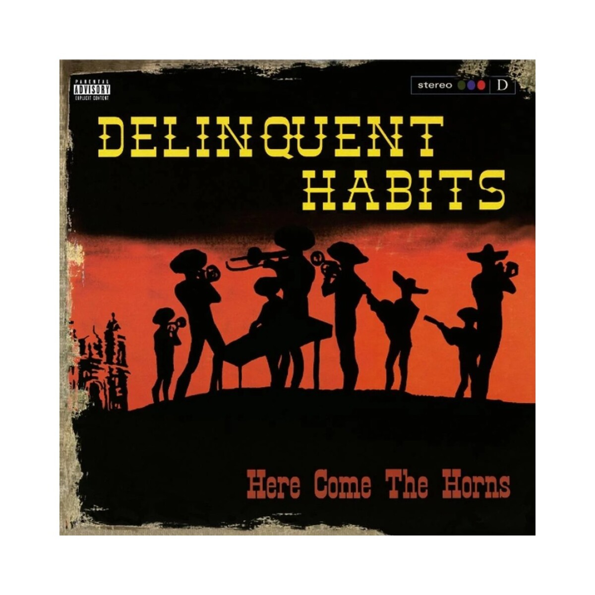 Delinquent Habits - Here Comes The Horns - Lp 