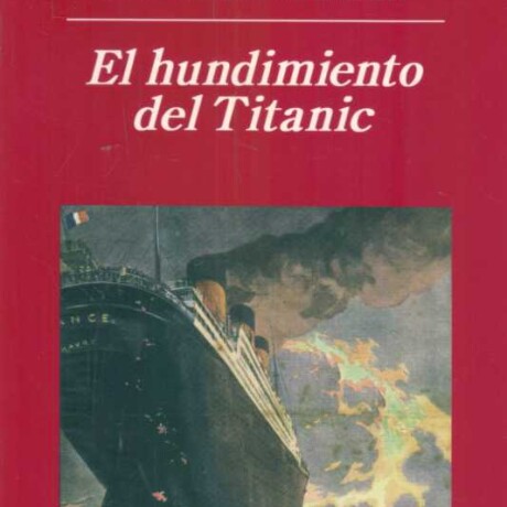HUNDIMIENTO DEL TITANIC, EL HUNDIMIENTO DEL TITANIC, EL