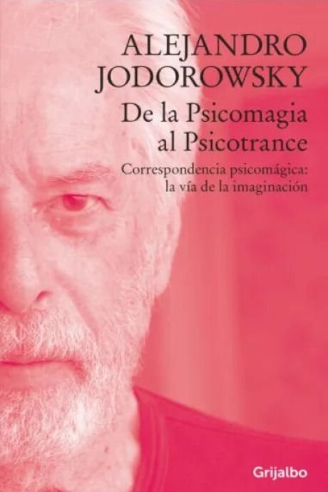 DE LA PSICOMAGIA AL PSICOARTE DE LA PSICOMAGIA AL PSICOARTE