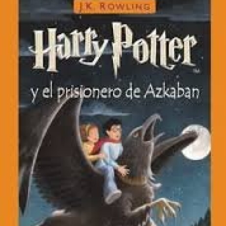 HARRY POTTER Y EL PRISIONERO DE AZKABAN 3 TAPA DURA HARRY POTTER Y EL PRISIONERO DE AZKABAN 3 TAPA DURA