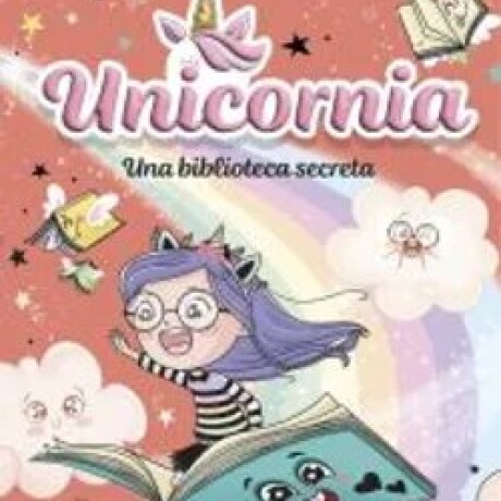 UNICORNIA 13 - UNA BIBLIOTECA SECRETA UNICORNIA 13 - UNA BIBLIOTECA SECRETA