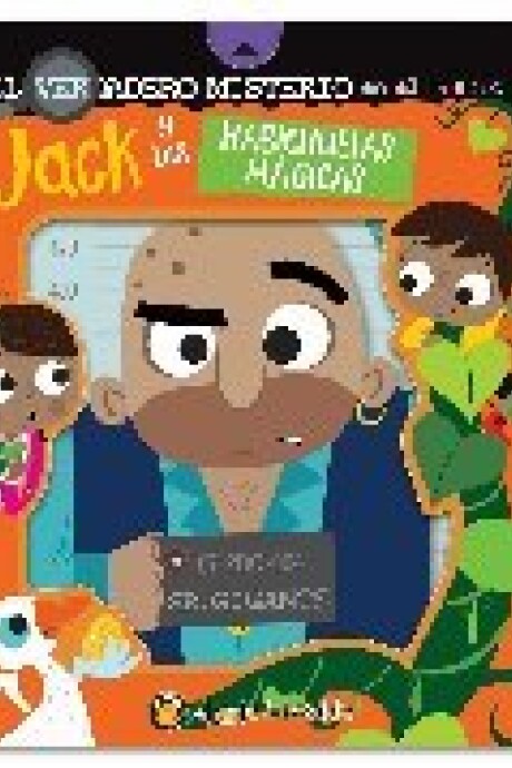 EL VERDADERO MISTERIO EN EL CUENTO JACK Y LAS HABICHUELAS MAGICAS EL VERDADERO MISTERIO EN EL CUENTO JACK Y LAS HABICHUELAS MAGICAS