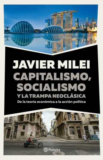 Capitalismo, socialismo y la trampa neoclásica Capitalismo, socialismo y la trampa neoclásica