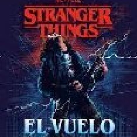 EL VUELO DE ICARO . STRANGER THINGS EL VUELO DE ICARO . STRANGER THINGS