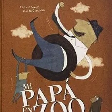 MI PAPA EN EL ZOO MI PAPA EN EL ZOO