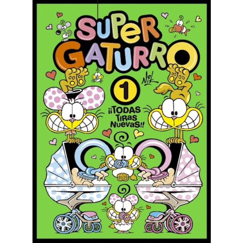SUPER GATURRO 1 TODAS TIRAS NUEVAS SUPER GATURRO 1 TODAS TIRAS NUEVAS