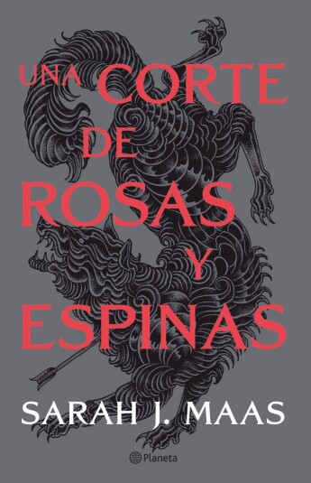 Una corte de rosas y espinas Una corte de rosas y espinas