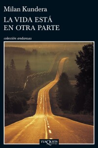 Vida Está En Otra Parte, La Vida Está En Otra Parte, La