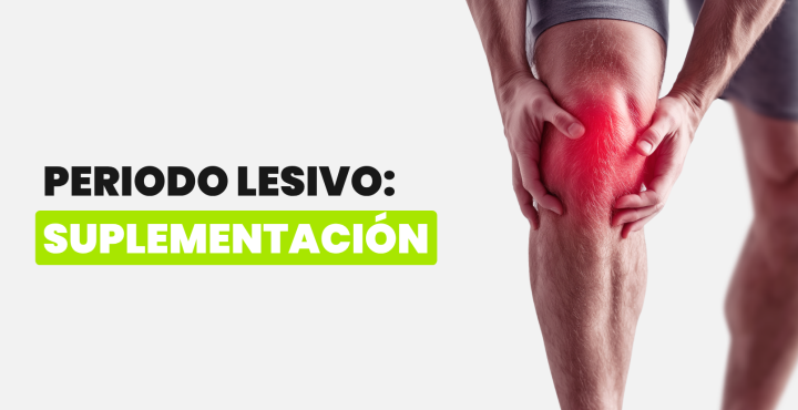 Periodo Lesivo: suplementación