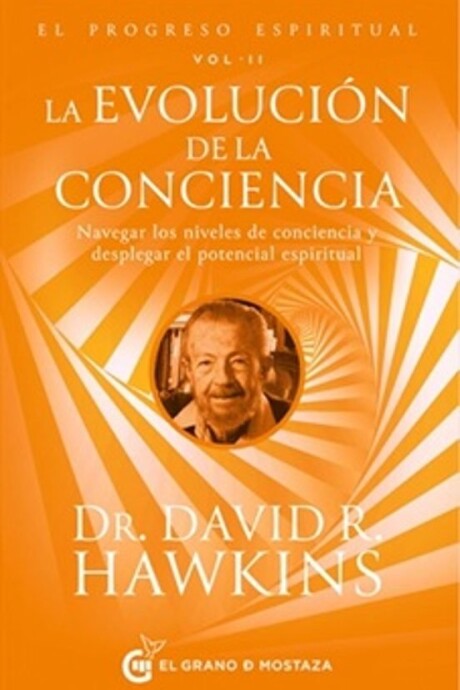 EL PROGRESO ESPIRITUAL VOL 2 : LA EVOLUCION DE LA CONCIENCIA EL PROGRESO ESPIRITUAL VOL 2 : LA EVOLUCION DE LA CONCIENCIA