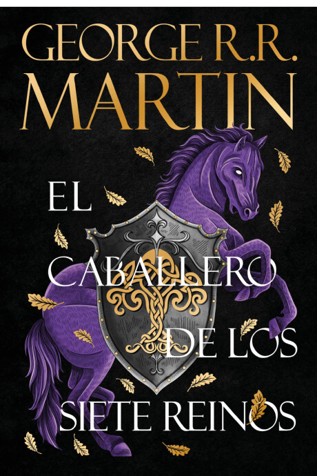 EL CABALLERO DE LOS SIETE REINOS EL CABALLERO DE LOS SIETE REINOS