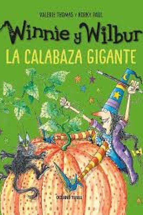 WINNIE Y WILBUR LA CALABAZA GIGANTE WINNIE Y WILBUR LA CALABAZA GIGANTE