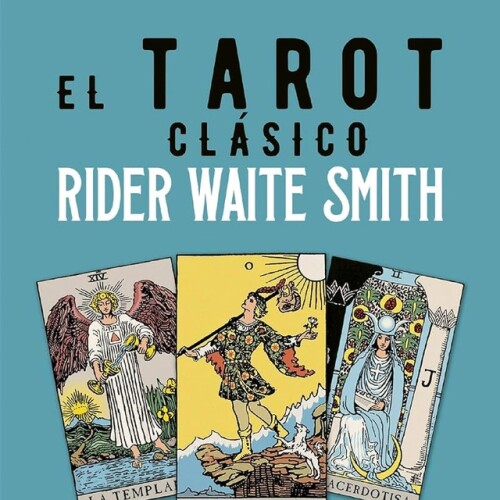 El Tarot Clasico De Rider Waite Smith + Cartas El Tarot Clasico De Rider Waite Smith + Cartas