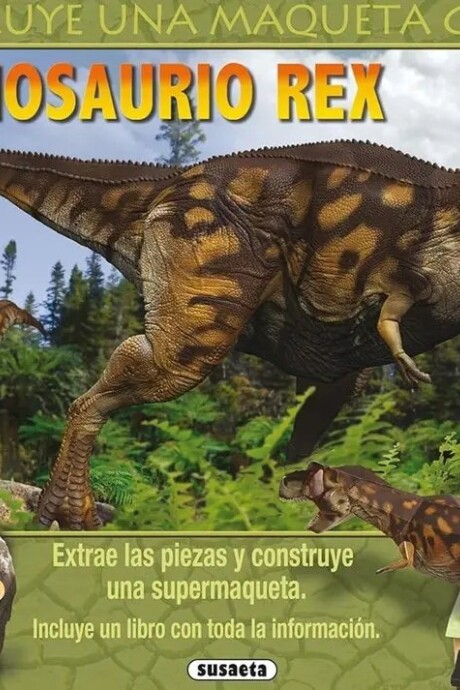 CONSTRUYE UNA MAQUETA GIGANTE- TIRANOSAURIO REX CONSTRUYE UNA MAQUETA GIGANTE- TIRANOSAURIO REX