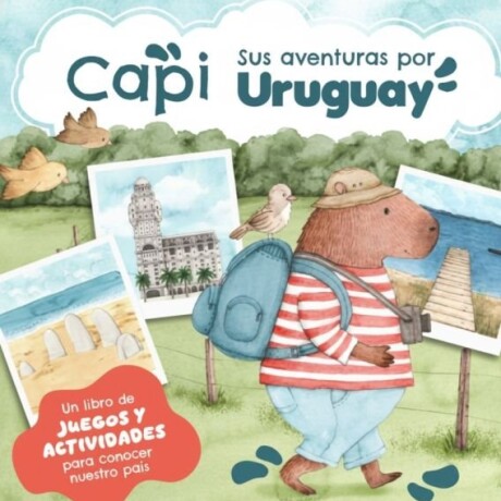 CAPI SUS AVENTURAS POR URUGUAY CAPI SUS AVENTURAS POR URUGUAY