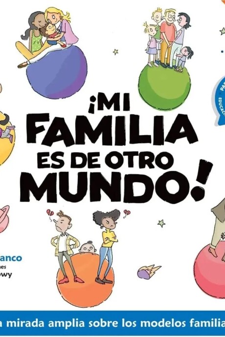 MI FAMILIA ES DE OTRO MUNDO! MI FAMILIA ES DE OTRO MUNDO!