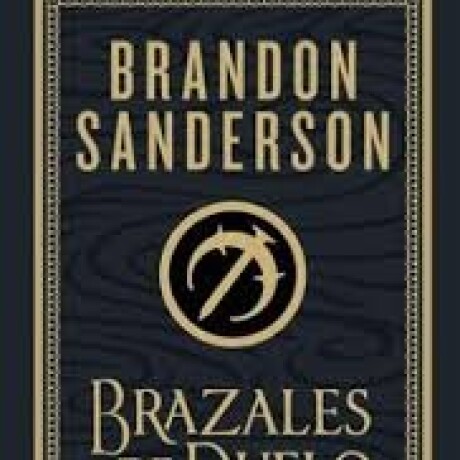 BRAZALES DE DUELO - EDICION ILUSTRADA BRAZALES DE DUELO - EDICION ILUSTRADA